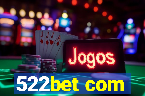 522bet com